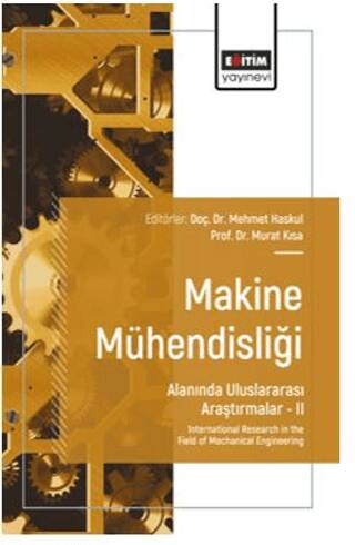 Makine Mühendisliği Alanında Uluslararası Araştırmalar – II - 1