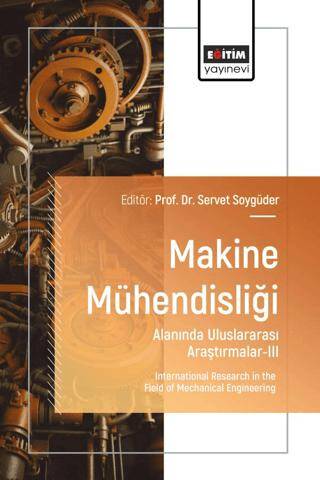 Makine Mühendisliği Alanında Uluslararası Araştırmalar - III - 1