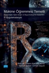 Makine Öğrenmesi Temelli Kayıp Değer, Aykırı Değer ve Boyut İndirgeme Yöntemleri - Nobel Akademik Yayıncılık