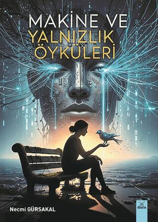 Makine ve Yalnızlık Öyküleri - 1
