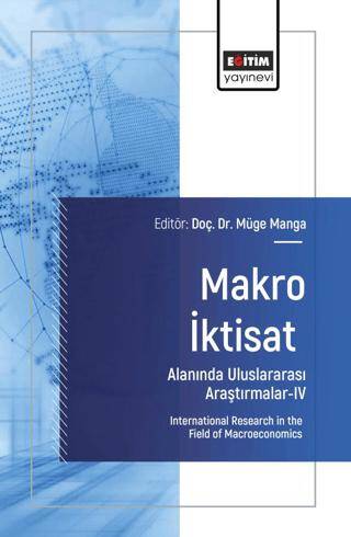 Makro İktisat Alanında Uluslararası Araştırmalar - IV - 1