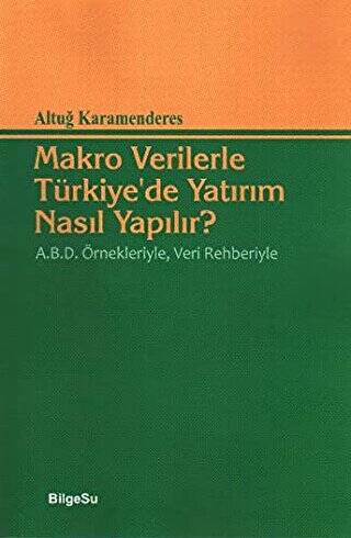 Makro Verilerle Türkiye’de Yatırım Nasıl Yapılır? - 1