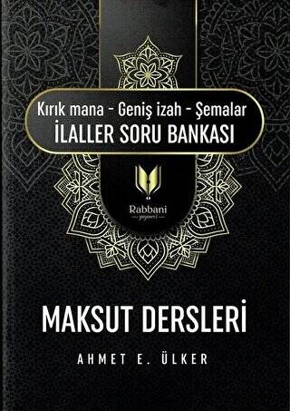 Maksut Dersleri Kırık Mana – Geniş İzah – Şemalar İlaller Soru Bankası - 1