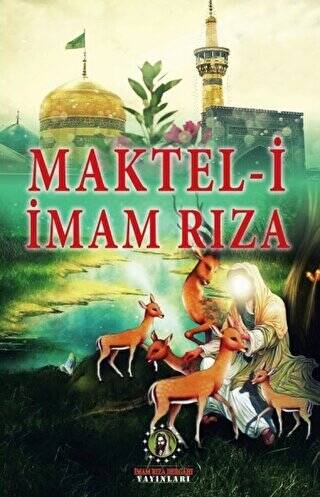 Maktel-i İmam Rıza - 1