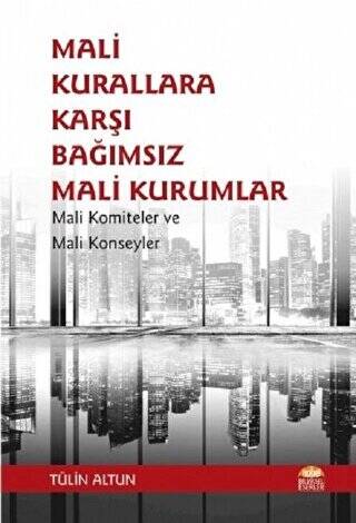 Mali Kurallara Karşı Bağımsız Mali Kurumlar - 1
