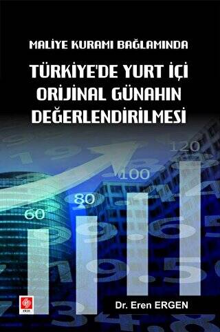 Maliye Kuramı Bağlamında Türkiyede Yurt İçi Orijinal Günahın Değerlendirilmesi - 1
