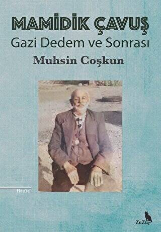 Mamidik Çavuş - Gazi Dedem ve Sonrası - 1
