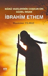 Mana Vadilerinin Coşkun Eri Güzel İnsan İbrahim Ethem - 1