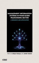 Management Information Systems in Food Based Franchising Sector - Çizgi Kitabevi Yayınları