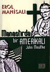 Manastırda Bir Amerikalı John Meultke - 1