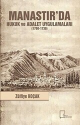 Manastır`da Hukuk ve Adalet Uygulamaları 1700-1730 - 1