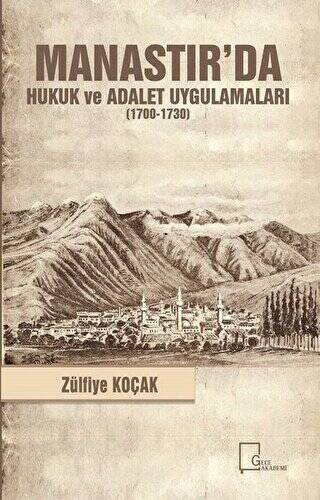 Manastır`da Hukuk ve Adalet Uygulamaları 1700-1730 - 1