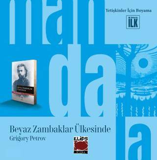 Mandala Dünyası - Beyaz Zambaklar Ülkesinde - 1