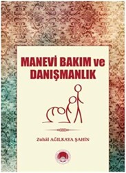 Manevi Bakım Ve Danışmanlık - Marmara Akademi Yayınları