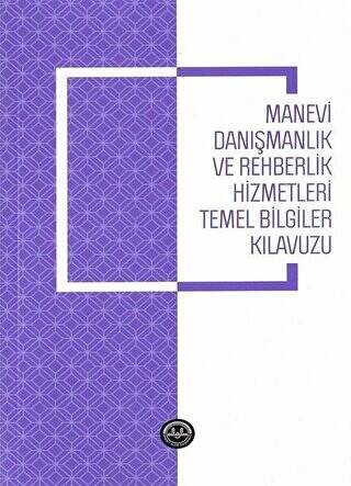 Manevi Danışmanlık ve Rehberlik Hizmetleri Temel Bilgiler Kılavuzu - 1