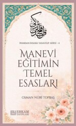 Manevi Eğitimin Temel Esasları - Erkam Yayınları