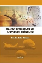 Manevi İhtiyaçlar ve Mutluluk Ekonomisi - 1