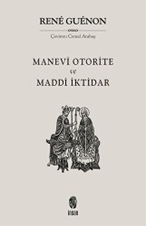 Manevi Otorite ve Maddi İktidar - 1