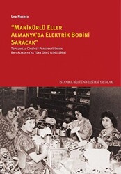 ``Manikürlü Eller Almanya`da Elektirik Bobini Saracak`` - 1