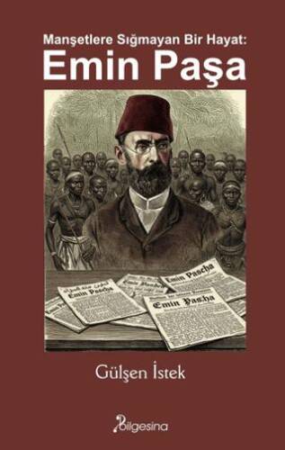 Manşetlere Sığmayan Bir Hayat: Emin Paşa - 1