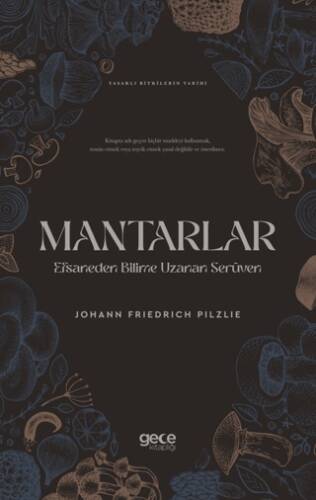 Mantarlar Efsaneden Bilime Uzanan Serüven - 1