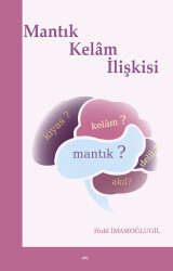 Mantık-Kelam İlişkisi - Elis Yayınları