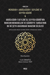 Manzum Menakıb-ı Abdülkâdir-i Geylani ve Seyyid Kadiri & Abdülkâdir-i Geylani ile Seyyid Kadiri`nin Manzum Menkıbeleri ve Kadiriyye Tarikatının Bu İki Şeyh Arasındaki Manzum Silsilesi - 1
