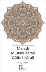 Maraşlı Mustafa Kamil Güfte- i Kamil - 1