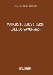Marcus Tullius Cicero : Caelius Savunması - 1