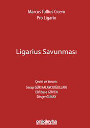 Marcus Tullius Cicero: Ligarius Savunması - 1