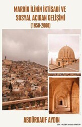 Mardin İlinin İktisadi ve Sosyal Açıdan Gelişimi 1950-2000 - Platanus Publishing