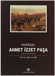 Mareşal Ahmet İzzet Paşa - 1