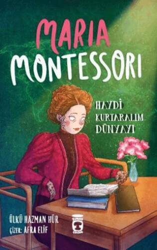 Maria Montessori - Haydi Kurtaralım Dünyayı 3 - 1