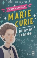 Marie Curie - Bilimin İzinde - İlk Genç Timaş