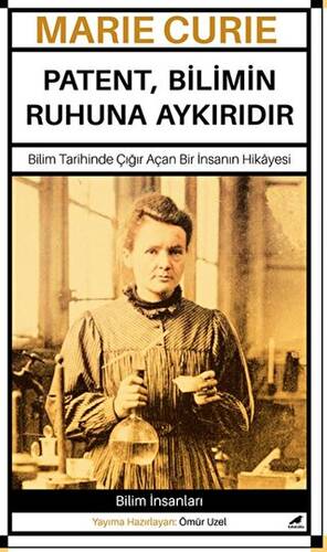 Marie Curie – Patent, Bilimin Ruhuna Aykırıdır - 1