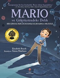 Mario ve Gökyüzündeki Delik - Bir Kimyacının Dünyamızı Kurtarma Hikayesi - TÜBİTAK Yayınları