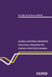 Marka Değerlemesinde Finansal Perspektif - Paraya Dönüşen Marka - On İki Levha Yayınları