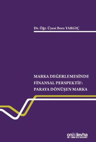 Marka Değerlemesinde Finansal Perspektif - Paraya Dönüşen Marka - 1