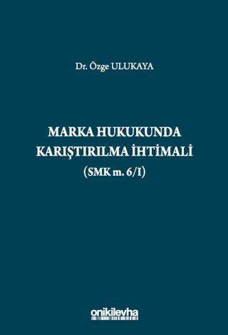 Marka Hukukunda Karıştırılma İhtimali SMK m.6-I - 1