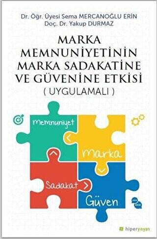 Marka Menuniyetinin Marka Sadakatine ve Güvenine Etkisi - 1
