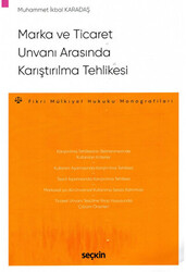 Marka ve Ticaret Unvanı Arasında Karıştırılma Tehlikesi - Seçkin Yayıncılık