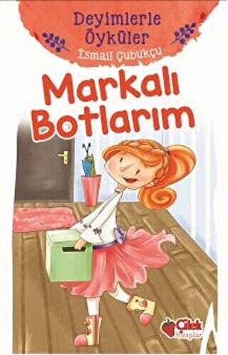 Markalı Botlarım - Deyimlerle Öyküler - 1