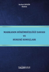 Markanın Hükümsüzlüğü Davası ve Hukuki Sonuçları - 1