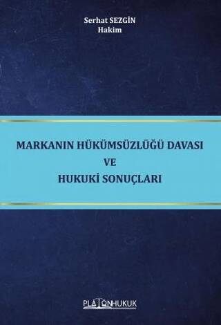 Markanın Hükümsüzlüğü Davası ve Hukuki Sonuçları - 1