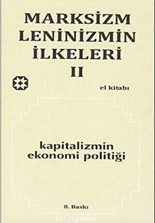 Marksizm, Leninizmin İlkeleri Cilt: 2 Kapitalizmin Ekonomi Politiği - 1