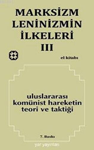 Marksizm, Leninizmin İlkeleri Cilt: 3 - Uluslararası Komünist Hareketin Teori ve Taktiği - 1