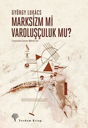 Marksizm Mi Varoluşçuluk Mu? - 1