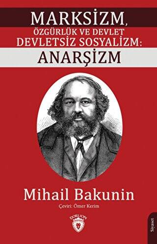 Marksizm, Özgürlük ve Devlet Devletsiz Sosyalizm: Anarşizm - 1