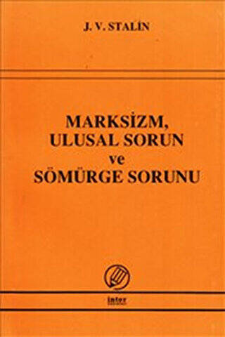 Marksizm, Ulusal Sorun ve Sömürge Sorunu - 1