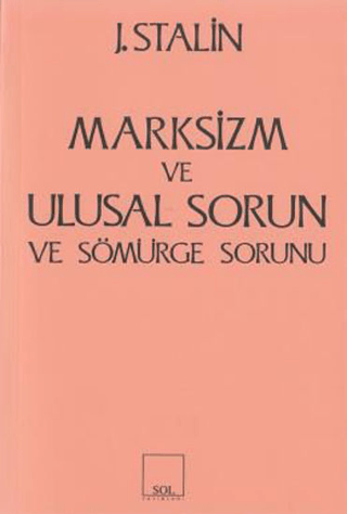 Marksizm ve Ulusal Sorun ve Sömürge Sorunu - 1